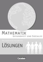 Mathematik Fachhochschulreife Gesundheit und Soziales. Lösungen zum Schülerbuch voorzijde