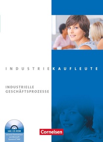 Industriekaufleute: Jahrgangsübergreifend - Industrielle Geschäftsprozesse. Fachkunde inkl. CD- Rom voorzijde