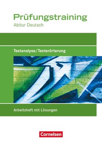 Deutschbuch Prüfungstraining Textanalyse / Texterörterung