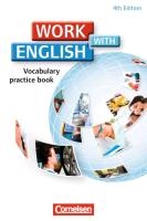 Work with English A2-B1. Vocabulary Practice Book. Allgemeine Ausgabe