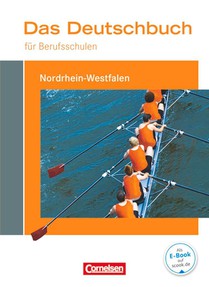 Das Deutschbuch für Berufsschulen. Schülerbuch Nordrhein-Westfalen