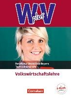 W PLUS V - VWL - FOS/BOS Bayern Jahrgangsstufe 11/12 - Volkswirtschaftslehre voorzijde