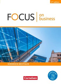 Focus on Business B1/B2. Nordrhein-Westfalen - Schülerbuch voorzijde