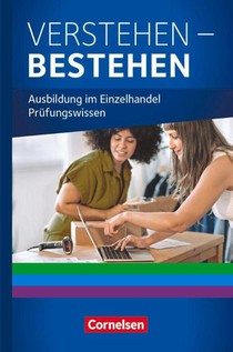 Ausbildung im Einzelhandel - - Jahrgangsübergreifend - Ausgabe 2024 - Prüfungswissen