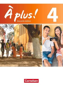 À plus! Nouvelle édition. Band 4. Schülerbuch