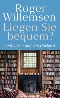 Liegen Sie bequem? Vom Lesen und von Büchern