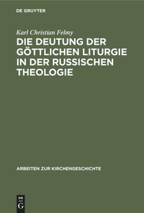 Die Deutung Der Gottlichen Liturgie in Der Russischen Theologie
