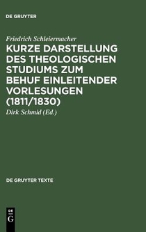 Kurze Darstellung des theologischen Studiums zum Behuf einleitender Vorlesungen (1811/1830)