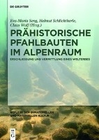 Prahistorische Pfahlbauten Im Alpenraum