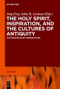 The Holy Spirit, Inspiration, and the Cultures of Antiquity