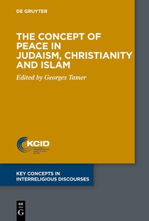 The Concept of Peace in Judaism, Christianity and Islam