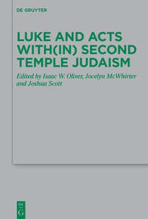 Luke and Acts with(in) Second Temple Judaism
