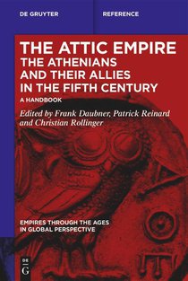 Attic Empire. The Athenians and their Allies in the Fifth Century