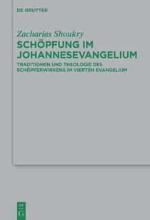Shoukry, Z: Schöpfung im Johannesevangelium