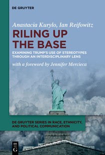 Riling Up the Base: Examining Trump's Use of Stereotypes Through an Interdisciplinary Lens