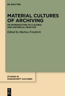 Material Cultures of Archiving