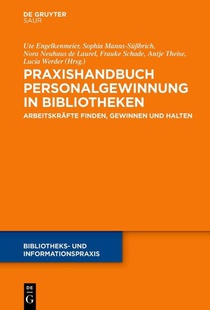 Praxishandbuch Personalgewinnung in Bibliotheken