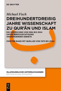 Dreihundertdreißig Jahre Wissenschaft zu Qur'¿n und Islam