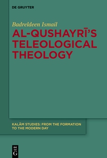 Al-Qushayrī's Teleological Theology