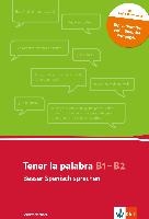 Tener la palabra: Besser Spanisch sprechen