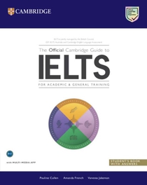 The Official Cambridge Guide to IELTS. Student's Book with Answers