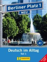 Berliner Platz 1 NEU in Teilbänden - Lehr- und Arbeitsbuch 1, Teil 1 mit Audio-CD und 
