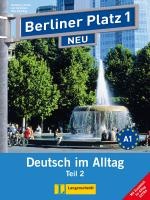 Berliner Platz 1 NEU in Teilbänden - Lehr- und Arbeitsbuch 1, Teil 2 mit Audio-CD und 