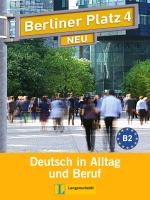 Berliner Platz 4 NEU - Lehr- und Arbeitsbuch 4 mit 2 Audio-CDs