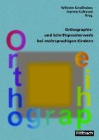 Orthographie- und Schriftspracherwerb bei mehrsprachigen Kindern<BR>