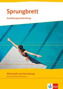 Sprungbrett. Wirtschaft und Verwaltung,Kaufmännische Prozesse. Ausbildungsvorbereitung. Lehr- und Arbeitsheft. voorzijde