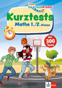 Team Drachenstark: Kurztests Mathe 1./2. Klasse