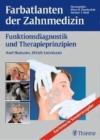 Farbatlanten der Zahnmedizin Band 12: Funktionsdiagnostik und Therapieprinzipien