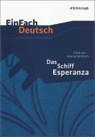 Das Schiff Esperanza. EinFach Deutsch Unterrichtsmodelle