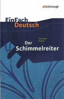 Der Schimmelreiter. EinFach Deutsch Textausgaben