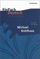 Michael Kohlhaas. EinFach Deutsch Unterrichtsmodelle