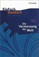 Die Vermessung der Welt. EinFach Deutsch Unterrichtsmodelle