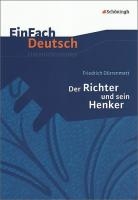 Der Richter und sein Henker. EinFach Deutsch Unterrichtsmodelle