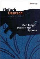 Der Junge im gestreiften Pyjama. EinFach Deutsch Unterrichtsmodelle