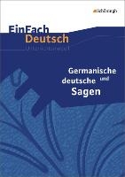 Germanische und deutsche Sagen. EinFach Deutsch Unterrichtsmodelle