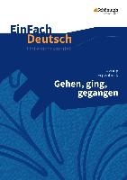 Gehen, ging, gegangen. EinFach Deutsch Unterrichtsmodelle