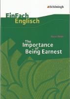 The Importance of Being Earnest. EinFach Englisch Textausgaben.