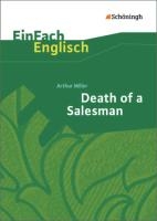 Death of a Salesman: Certain Private Conversations in Two Acts and a Requiem. EinFach Englisch Textausgaben