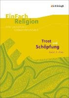 Trost und Schöpfung (Gen 1,1 - 2,4a). EinFach Religion voorzijde