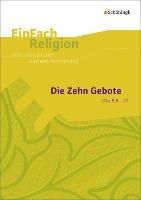 Die Zehn Gebote (Dtn 5,6-21): Jahrgangsstufen 9 - 13