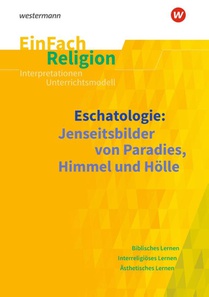 Eschatologie. EinFach Religion