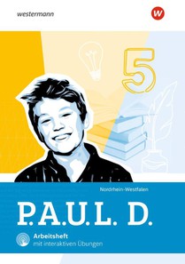 P.A.U.L. D. (Paul) 5. Arbeitsheft mit Interaktiven Übungen. Für Nordrhein-Westfalen
