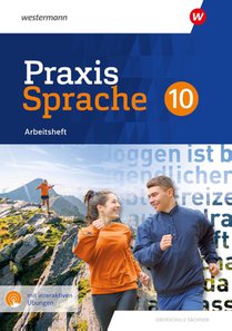 Praxis Sprache. Arbeitsheft 10 mit interaktiven Übungen. Differenzierende Ausgabe. Sachsen