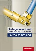 Anlagenmechanik für Sanitär-, Heizungs- und Klimatechnik Formelsammlung