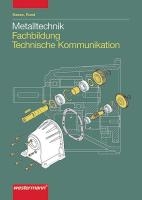 Metalltechnik. Fachbildung. Technische Kommunikation
