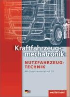 Kraftfahrzeugmechatronik Nutzfahrzeugtechnik. Schulbuch